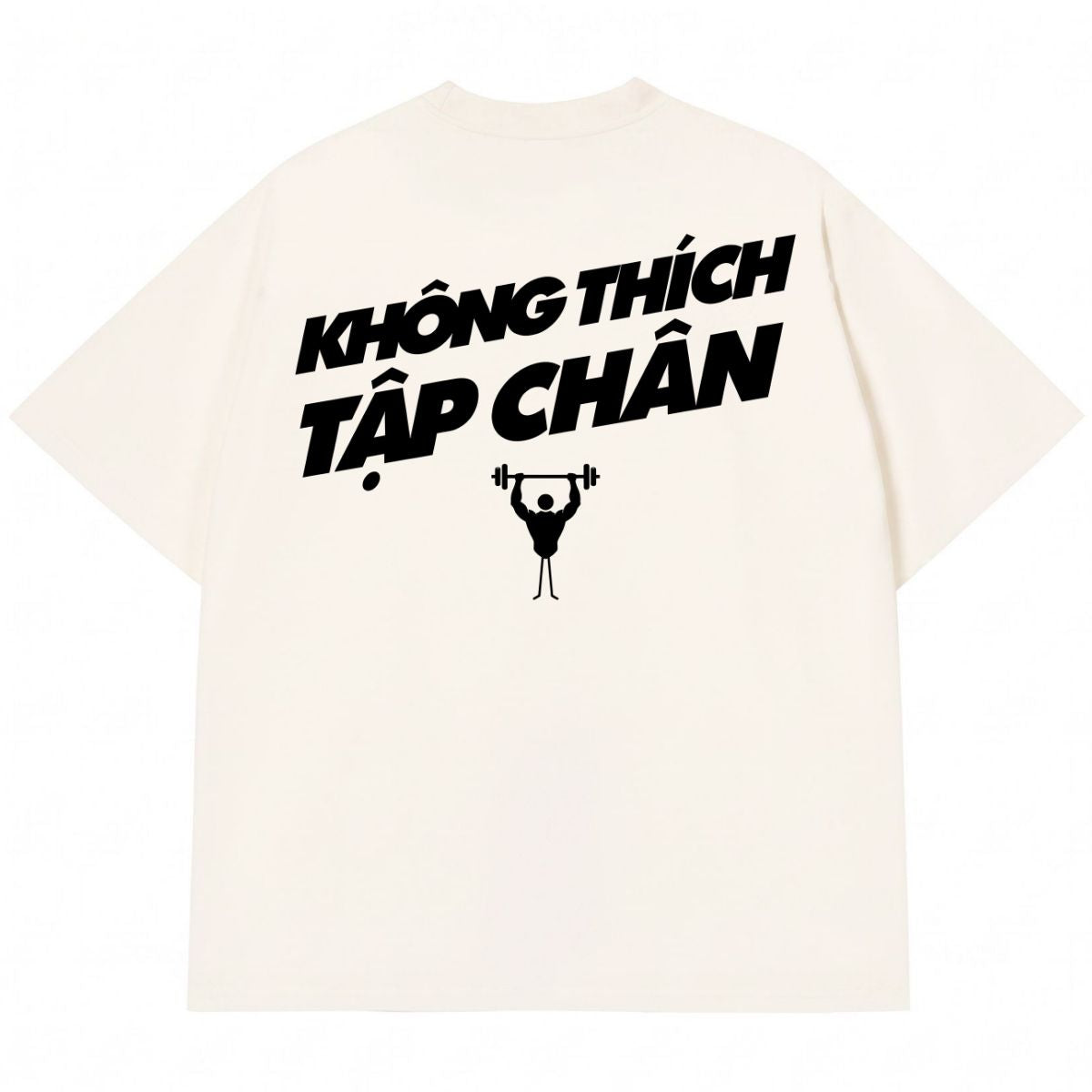 Áo Thun Không Thích Tập Chân