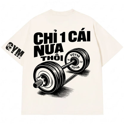 Áo Thun Gym Một Cái Nữa Thôi