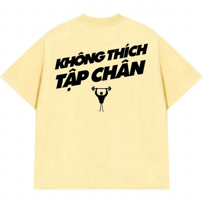 Áo Thun Không Thích Tập Chân