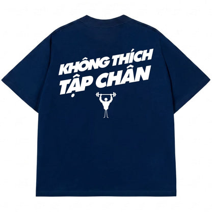 Áo Thun Không Thích Tập Chân