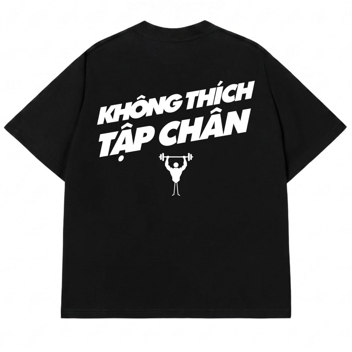 Áo Thun Không Thích Tập Chân